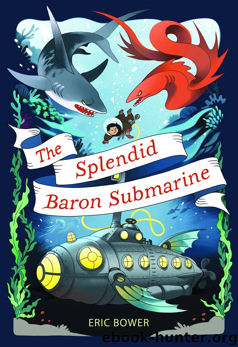 The Splendid Baron Submarine by Eric Bower