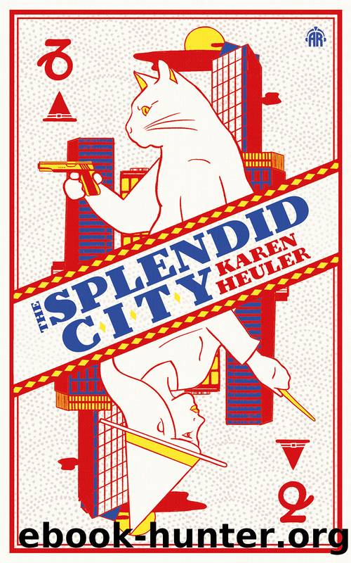 The Splendid City by Karen Heuler