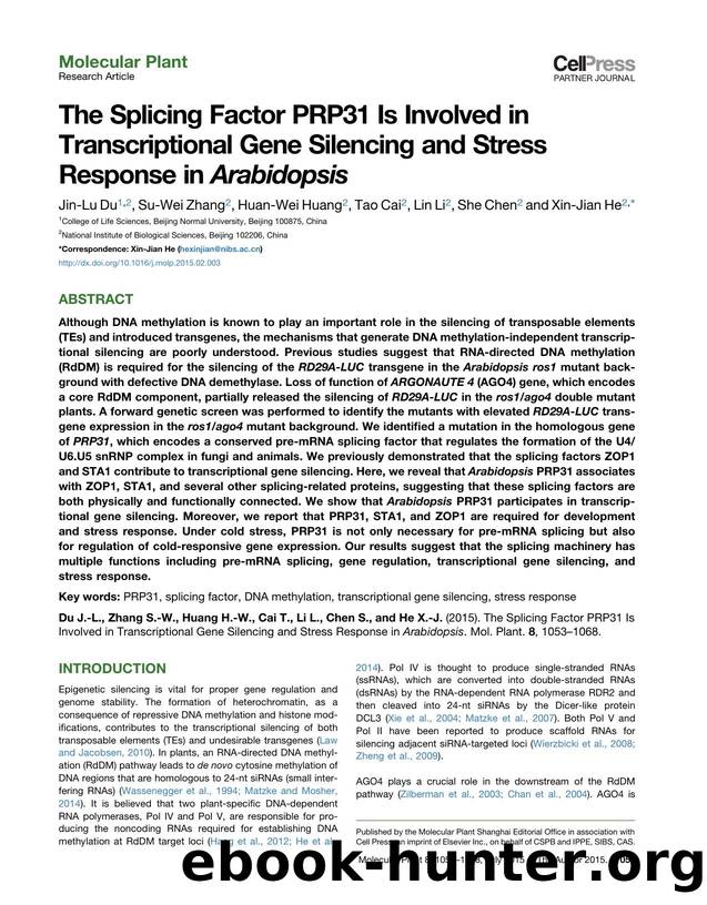 The Splicing Factor PRP31 Is Involved in Transcriptional Gene Silencing and Stress Response in Arabidopsis by Jin-Lu Du & Su-Wei Zhang & Huan-Wei Huang & Tao Cai & Lin Li & She Chen & Xin-Jian He
