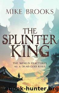 The Splinter King by Mike Brooks