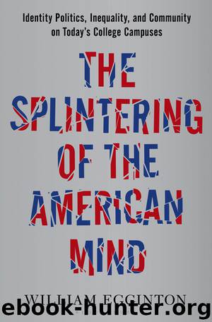 The Splintering of the American Mind by William Egginton