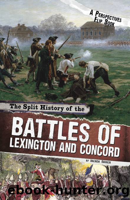 The Split History of the Battles of Lexington and Concord by Brenda Haugen