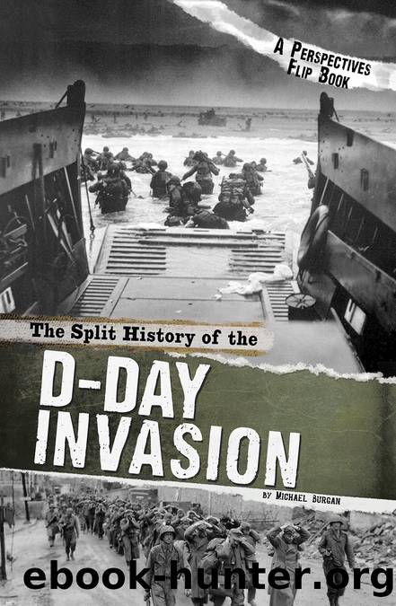 The Split History of the D-Day Invasion by Michael Burgan