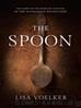 The Spoon: The Story of Two Families' Survival of the Hungarian Revolution by Lisa Voelker
