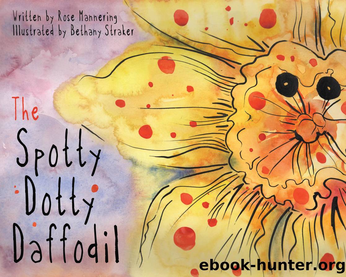 The Spotty Dotty Daffodil by Rose Mannering