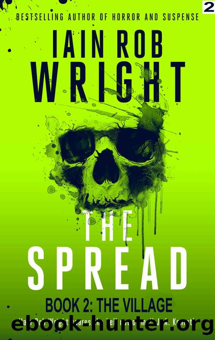 The Spread: Book 2 - The Village by Wright Iain Rob