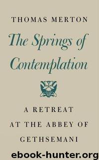 The Springs of Contemplation by Thomas Merton