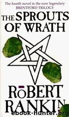 The Sprouts of Wrath by Robert Rankin