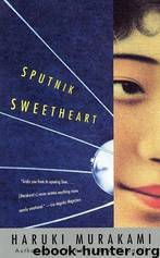 The Sputnik Sweetheart: A Novel by Haruki Murakami