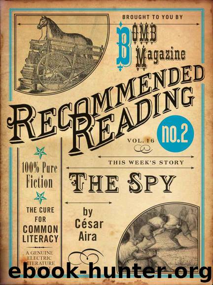 The Spy (Electric Literature's Recommended Reading) by Aira César