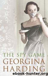 The Spy Game by Georgina Harding