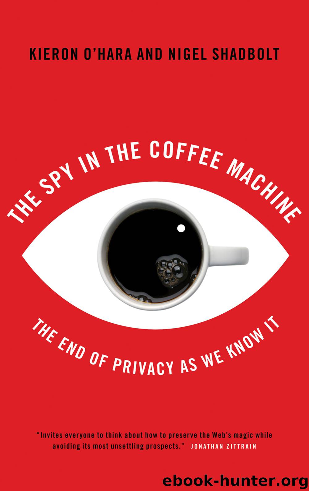 The Spy In The Coffee Machine by Kieron O'Hara Nigel Shadbolt