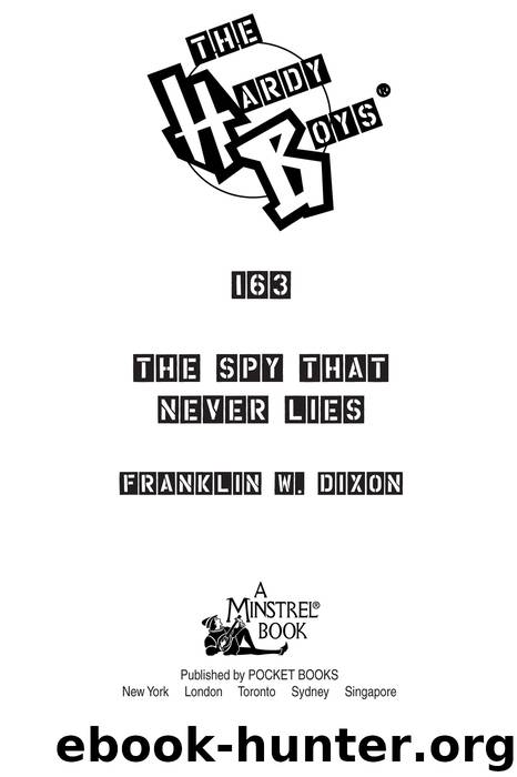 The Spy That Never Lies by Franklin W. Dixon
