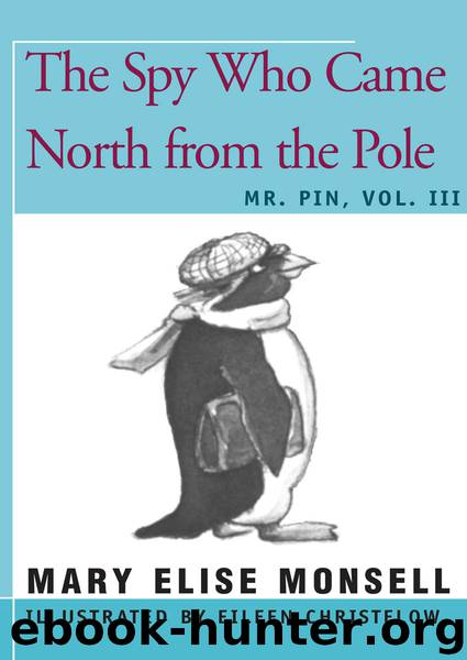 The Spy Who Came North from the Pole by Mary Elise Monsell