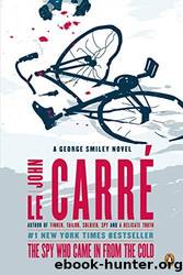 The Spy Who Came in From the Cold by Carré John le