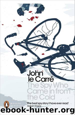 The Spy Who Came in from the Cold (Penguin Modern Classics) by le Carré John