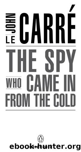 The Spy Who Came in from the Cold by John le Carré