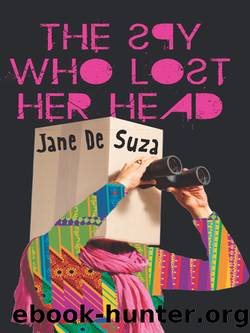The Spy Who Lost Her Head by Jane De Suza