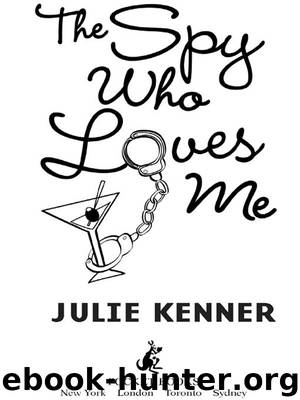 The Spy Who Loves Me by Julie Kenner