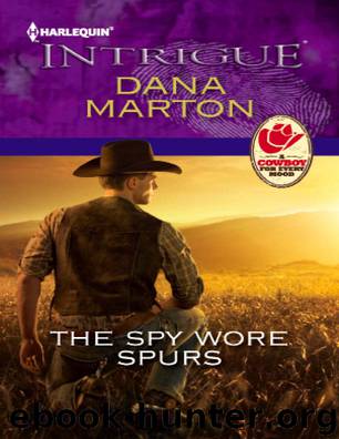 The Spy Wore Spurs by Dana Marton