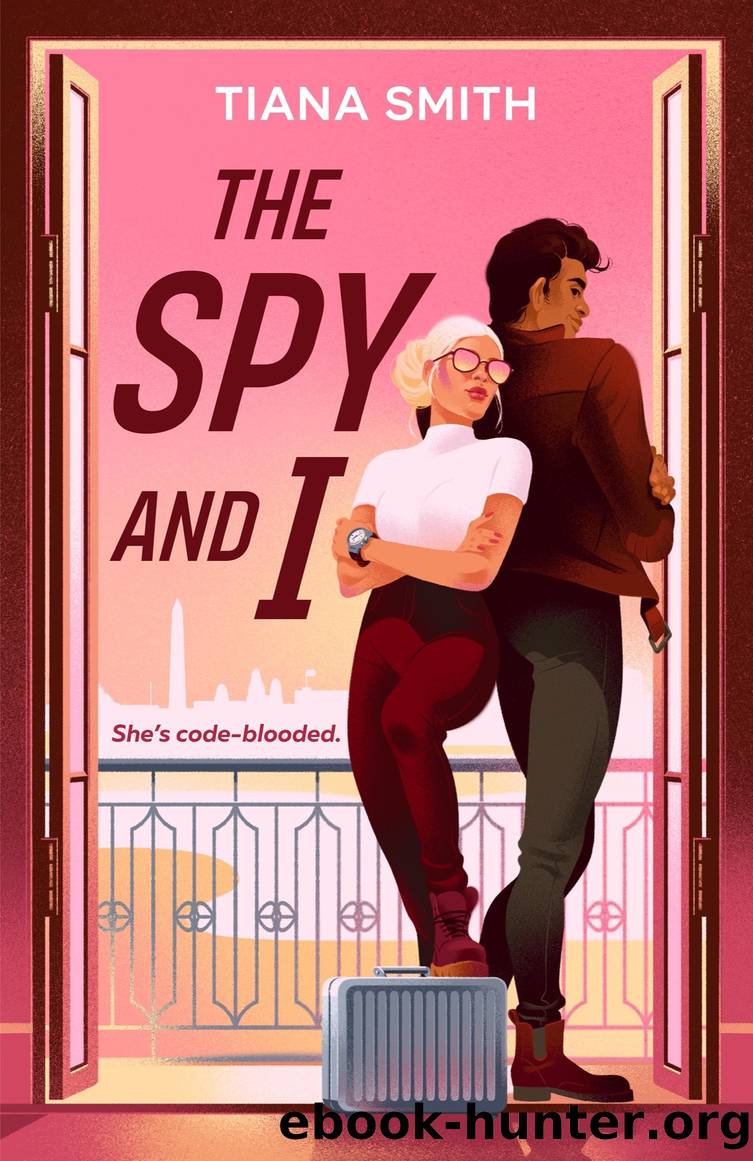 The Spy and I by Tiana Smith
