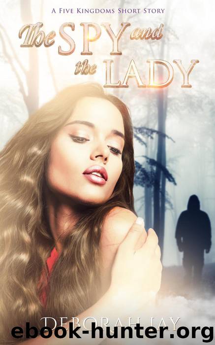 The Spy and the Lady by Deborah Jay