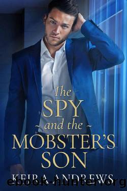 The Spy and the Mobster's Son by Keira Andrews