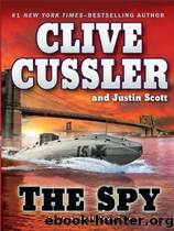 The Spy by Clive Cussler; Justin Scott