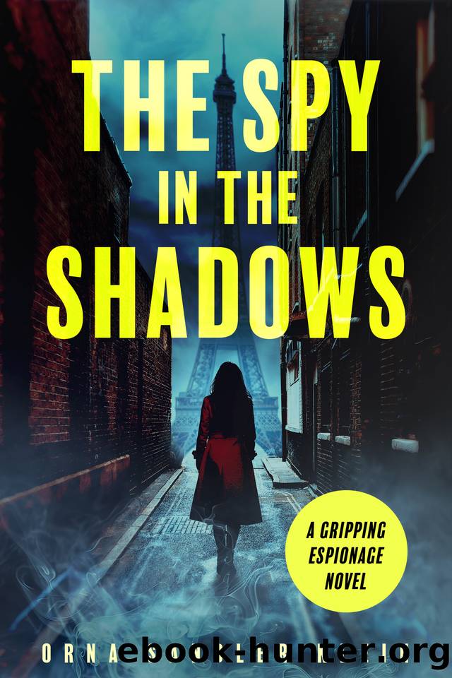 The Spy in the Shadows: A Gripping Espionage Novel by Orna Sandler Klein