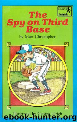 The Spy on Third Base by Matt Christopher