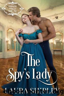 The Spy's Lady_A Steamy Victorian Historical Spy Series (Romancing Intrigue Book 2) by Laura Shipley