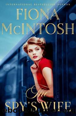 The Spyâs Wife by Fiona McIntosh