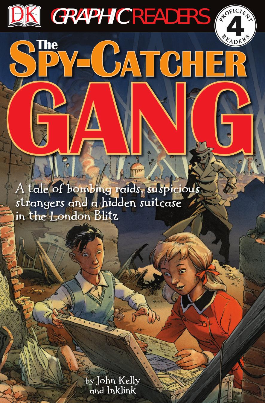 The Spy-Catcher Gang (Dk Graphic Readers, Proficient Readers 4) by DK Publishing