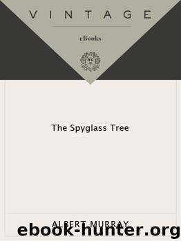 The Spyglass Tree by Albert Murray