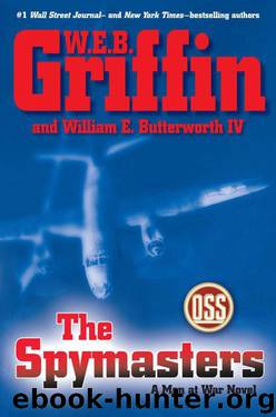 The Spymasters: A Men at War Novel by Griffin W.E.B. & Butterworth IV William E