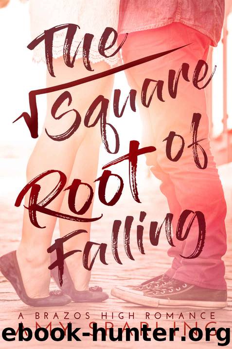 The Square root of falling: A Brazos High Novella by Sparling Amy