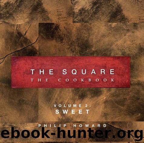 The Square: Sweet: 2 (Square: the Cookbook) by Philip Howard