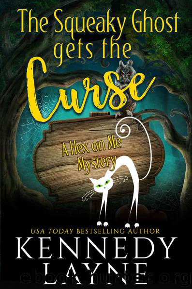 The Squeaky Ghost Gets the Curse by Kennedy Layne