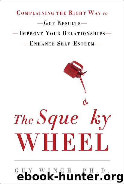 The Squeaky Wheel by Guy Winch Ph.D