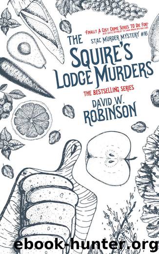 The Squire's Lodge Murders by David W Robinson