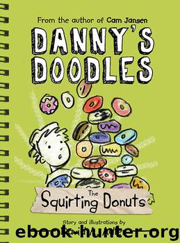 The Squirting Donuts by David A. Adler