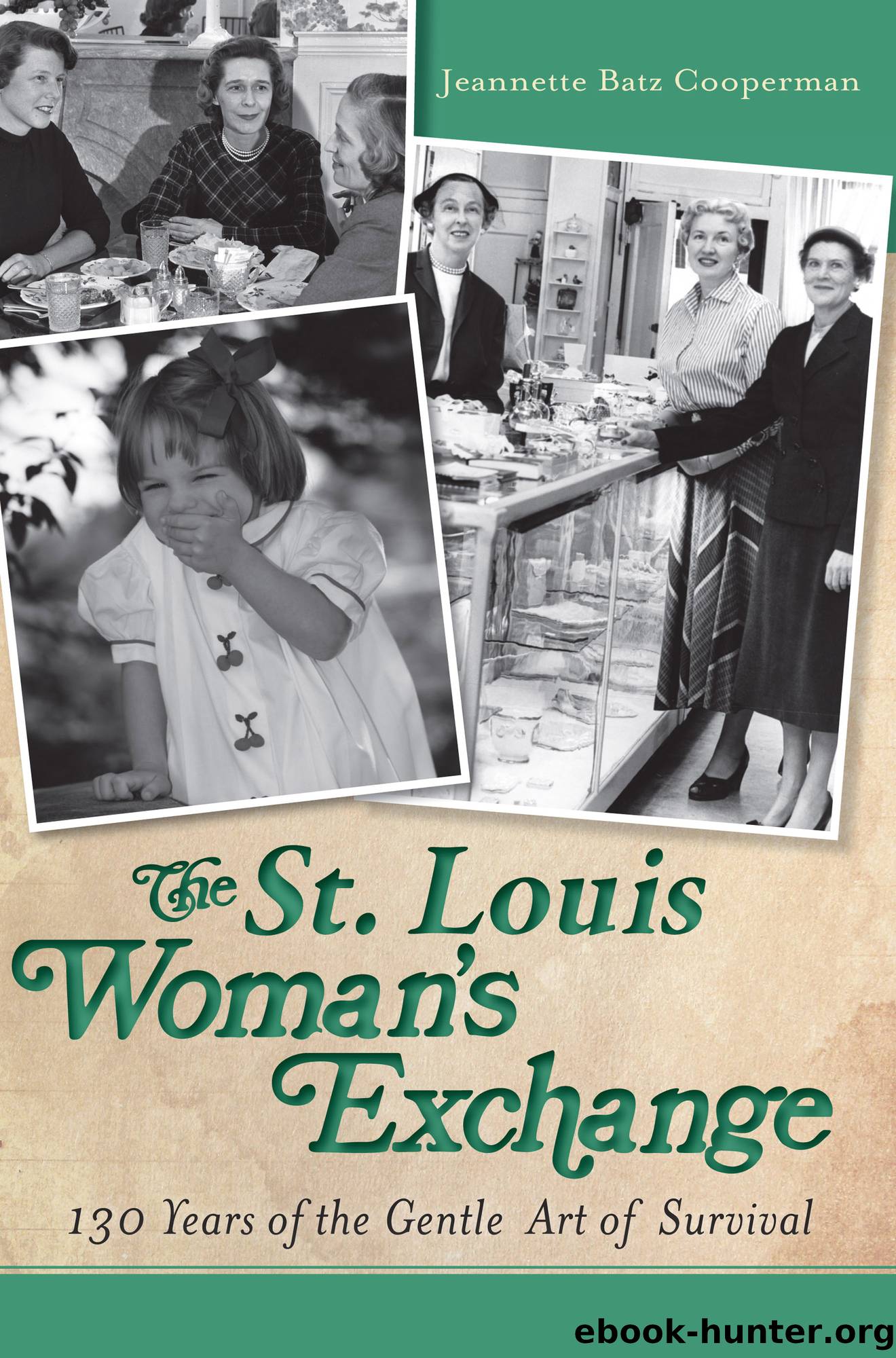 The St. Louis Woman's Exchange by Jeannette Batz Cooperman