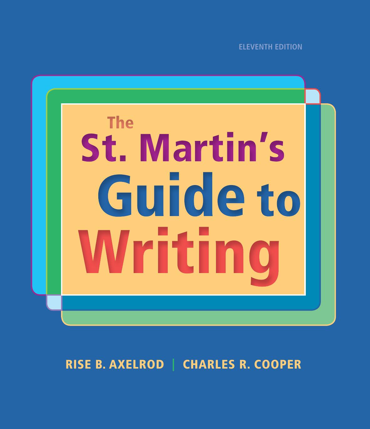 The St. Martinâs Guide to Writing by Rise B. Axelrod and Charles R. Cooper