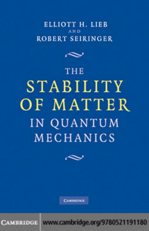 The Stability of Matter in Quantum Mechanics by Lieb Elliott H. Seiringer Robert