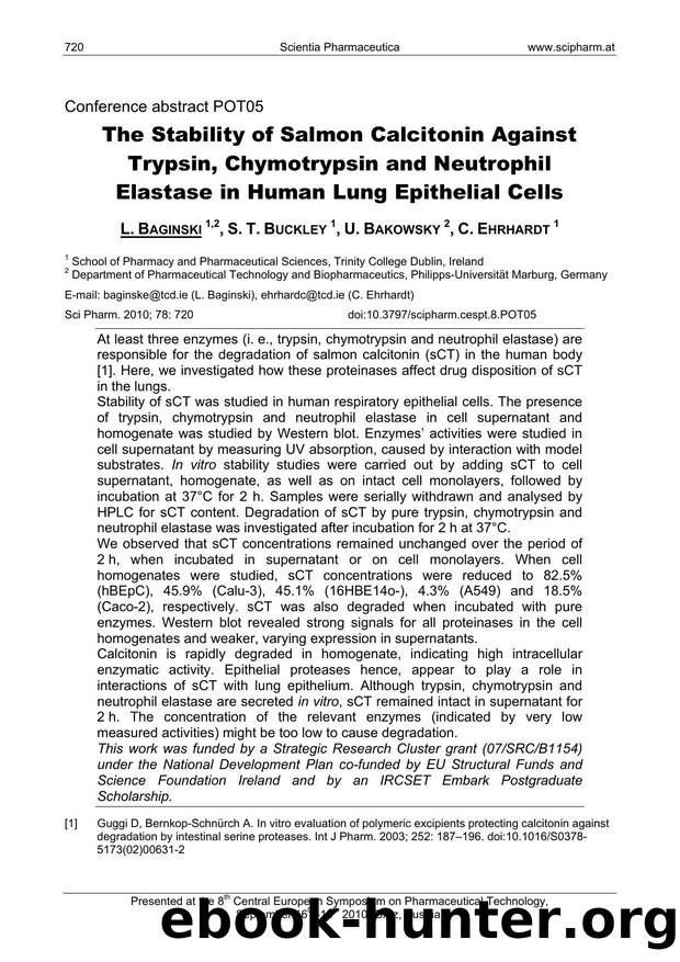 The Stability of Salmon Calcitonin Against Trypsin, Chymotrypsin and Neutrophil Elastase in Human Lung Epithelial Cells by L. BAGINSKI & S. T. BUCKLEY & U. BAKOWSKY & C. EHRHARDT