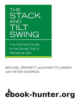 The Stack and Tilt Swing by Michael Bennett
