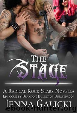 The Stage: A Radical Rock Stars Novella by Jenna Galicki