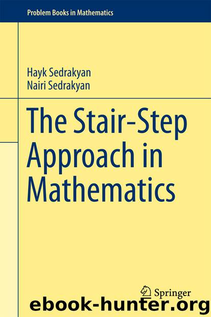 The Stair-Step Approach in Mathematics by Hayk Sedrakyan & Nairi Sedrakyan