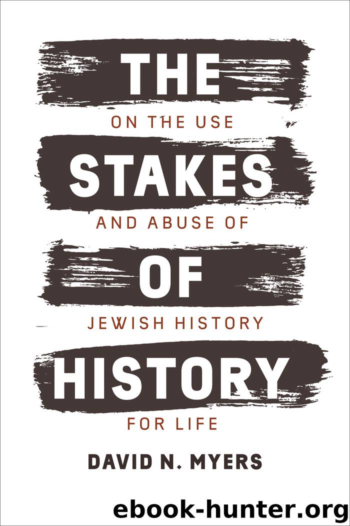 The Stakes of History by David N. Myers