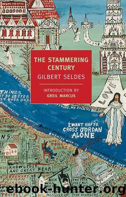 The Stammering Century by Gilbert Seldes